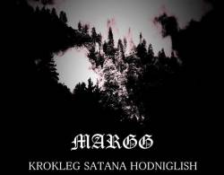 Margg : Krokleg Satana Hodniglish